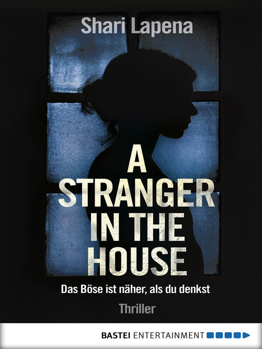 Title details for A Stranger in the House by Shari Lapena - Available